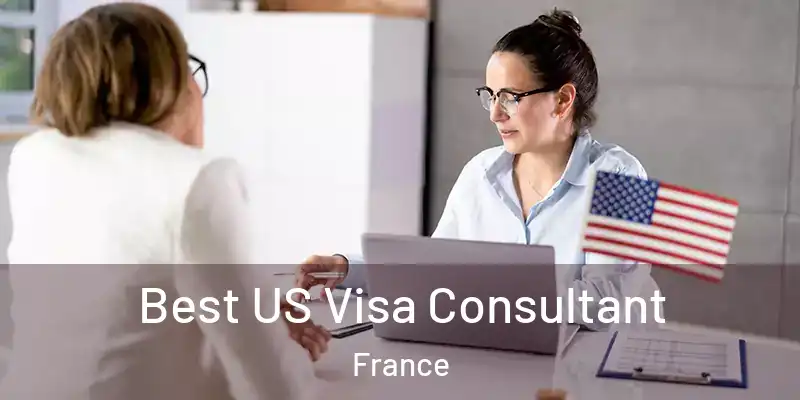 Best US Visa Consultant France