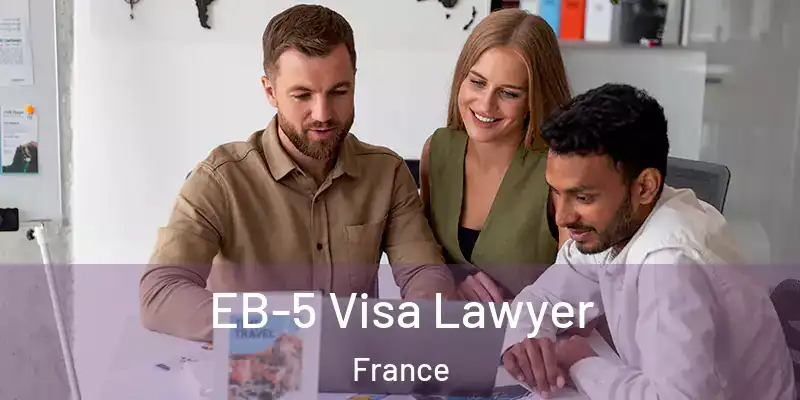 EB-5 Visa Lawyer France