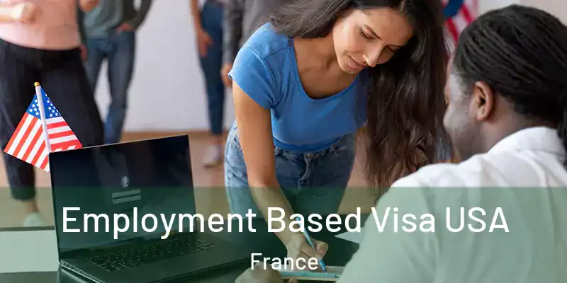 Employment Based Visa USA France