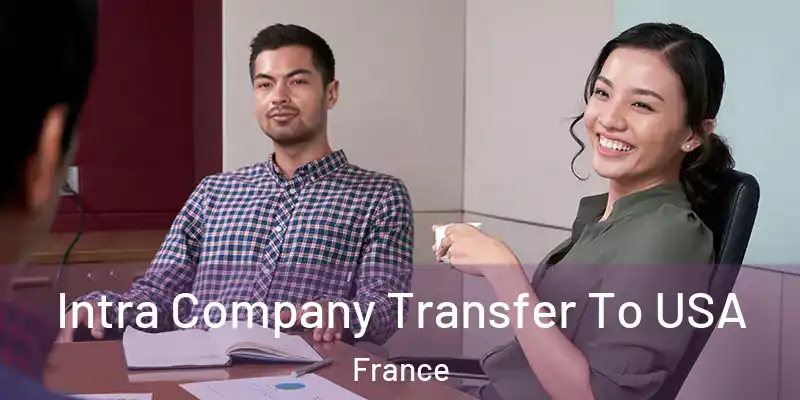 Intra Company Transfer To USA France