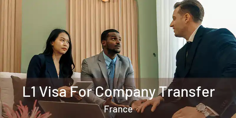 L1 Visa For Company Transfer France