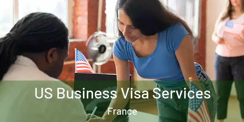 US Business Visa Services France
