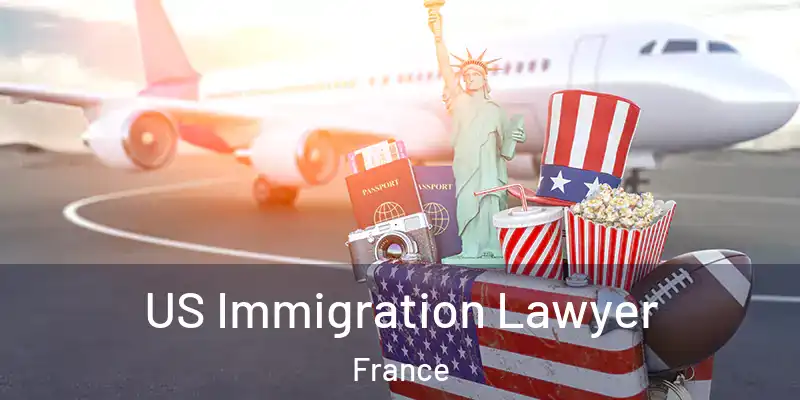 US Immigration Lawyer France