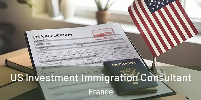 US Investment Immigration Consultant France