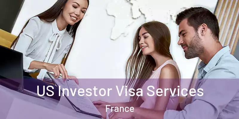 US Investor Visa Services France