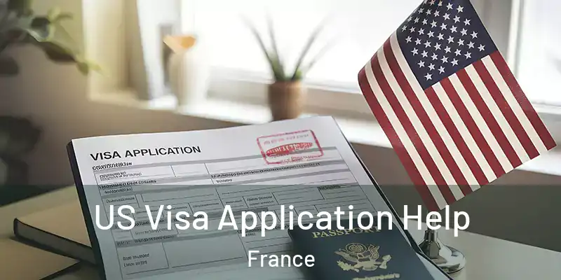 US Visa Application Help France