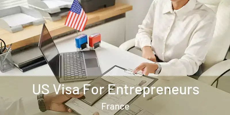 US Visa For Entrepreneurs France