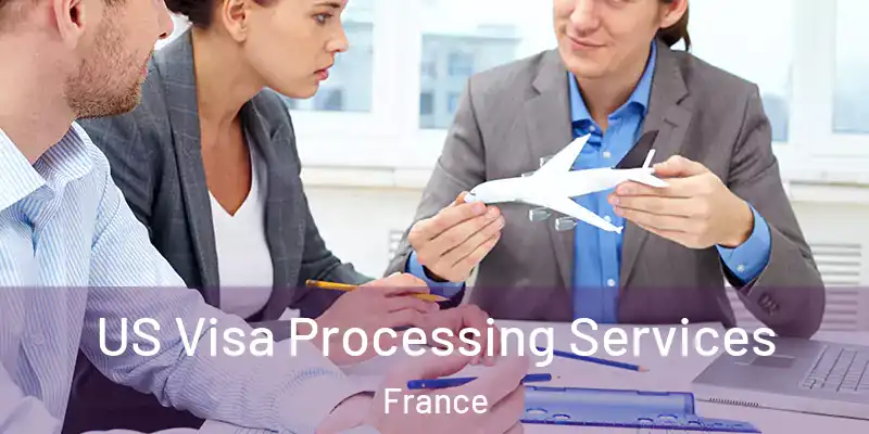 US Visa Processing Services France