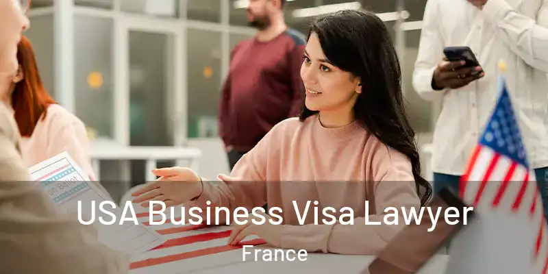 USA Business Visa Lawyer France