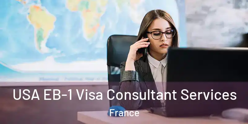 USA EB-1 Visa Consultant Services France